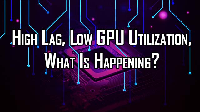 Let me guess, you are trying to play a video game, and the performance is horrible, you check your graphics card utilization and see it is really low, what is happening?