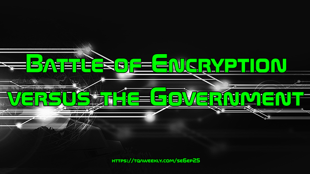 Steve Smith talks about the backwards issues that implicate encryption and how the government wishes you to believe that it helps criminals, pedophiles and terrorists, when the opposite is far more true. You are protected from them by encryption. 
