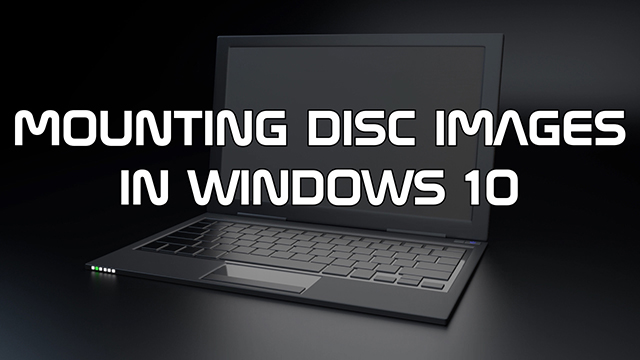 Steve Smith explains how to mount disc images in Windows 10, whether it is ISO, Bin, CUE, or anything else.